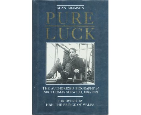 Aviation pioneer Sir Tom Sopwith signed Test Pilot cover inside hi hardback book Pure Luck , his biography by Alan Bramson. S