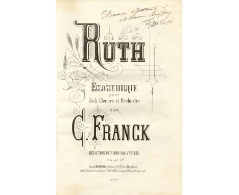 FRANCK CESAR: (1822-1890) Belgian-French Composer. A good score book, signed and inscribed by Franck, the 8 x 11 hardback edi