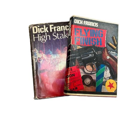 Dick Francis Fying Finish First Edition 1966 in dust wrapper and High Stakes 1976 with dust wrapper (2)