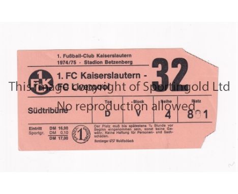 LIVERPOOL     Ticket for the away Friendly  1FC Kaiserslautern 6/8/1974.    Good