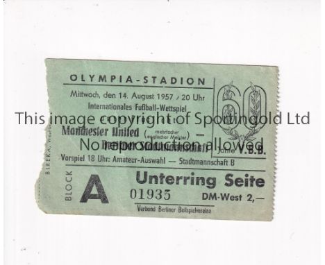 MANCHESTER UNITED     Ticket for the away Friendly v Berliner Stadmannschaft 14/8/1957.    Generally good