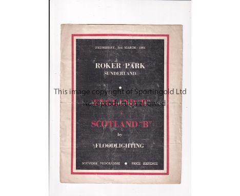 ENGLAND B V SCOTLAND B 1954 / FIRST FLOODLIT INTERNATIONAL      Programme for the match 3/3/1954 at Roker Park, Sunderland FC