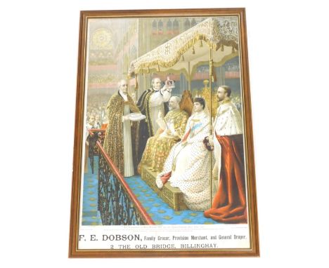 An Edward VII Coronation advertising poster. F E Dobson Family Grocer, Billinghay, print, 73cm x 47cm. 
