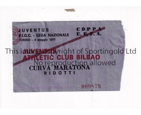 1977 UEFA CUP FINAL        Juventus v Athletic Bilbao (1st Leg) played 4/5/1977 at Stadio Comunale, Turin. Original match tic