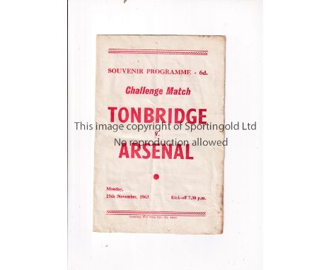 ARSENAL      Programme for the away First team Friendly v Tonbridge 25/11/1963, creased and very slightly marked.     Fair to