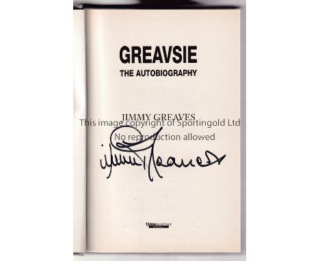 JIMMY GREAVES AUTOGRAPH      Book, Greavsie The Autobiography, signed by Greaves on the frontispiece and includes a colour po