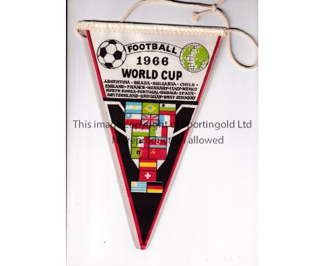 1966 WORLD CUP      A 10" plastic covered pennant with all of the competing nation's flags on one side and the venues on the 
