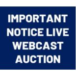 IMPORTANT NOTICE – This is a live webcast auction (not a timed online auction).