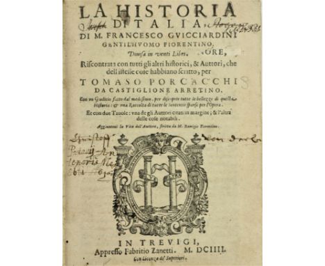 Guicciardini (Francesco)&nbsp;La Historia d'Italia, thick 4to Treviso (F. Zanetti) 1604. Ed. by T. Poracchi. title with wd. c