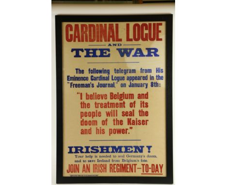 Recruiting Poster A British Army Recruiting Poster headed 'Cardinal Logue and the War', 75 x 51 cm, printed in colours, Dubli