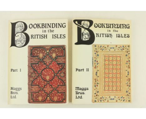 Bookbindings: Maggs Bros: -&nbsp;Bookbindings in the British Isles, Catalogue 1075 in 2 Parts. Two vols. folio Lond. 1987.&nb