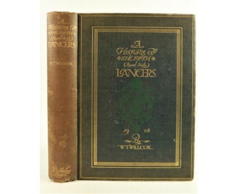 Military:&nbsp; Temple Willcox (W.)&nbsp;The Historical Records of the Fifth (Royal Irish) Lancers from their Foundation as W