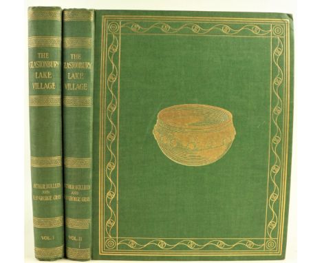 Bulleid (A.) &amp; St. George Gray (H.)eds.&nbsp;The Glastonbury Lake Village, 2 vols. folio 1911.&nbsp;First Edn., 2 frontis