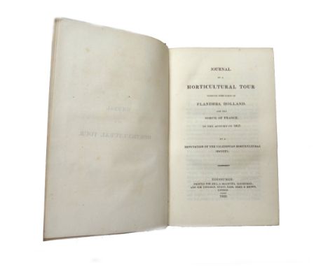 NEILL (P.), editor.  Journal of a Horticultural Tour through some parts of Flanders, Holland, and the North of France  . . . 