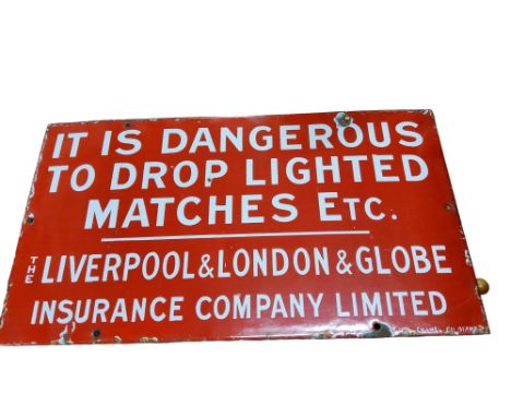 A Liverpool &amp; London &amp; Globe Insurance Company Limited rectangular enamel sign,&nbsp; 'It is dangerous to drop lighte