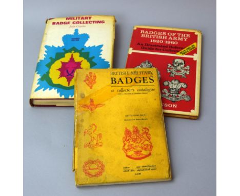 Three military badge collecting books. A signed copy of British Military Badges by Keith Rawlings - Badges of the British Arm