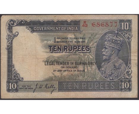 Government of India, Burma issue, 10 Rupees, ND (1937), serial number R/42 686877, Kelly signature, black LEGAL TENDER IN BUR