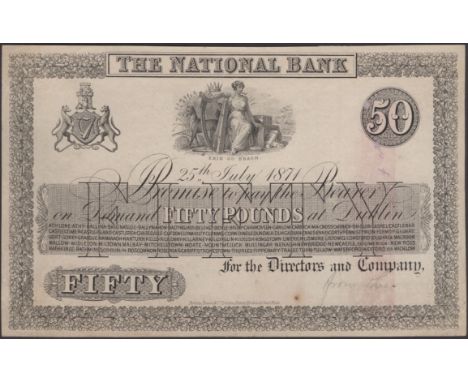 The National Bank, proof £50, 25 July 1871, no signature or serial number, pencil annotations, light mounting traces, extreme