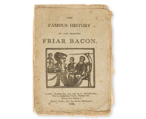 NO RESERVE Chapbook.- Famous (The) History of the Learned Friar Bacon, 24pp., woodcut illustrations, advertisements on final 