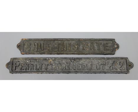 Two cast-iron railway signs, 'Penalty for Neglect £2', L53cm and 'Shut This Gate', L43cm (2)
