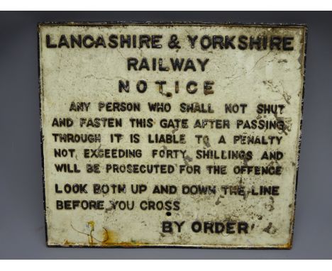 Cast iron Lancashire and Yorkshire Railway Notice sign for failure to close gate at crossing, black letters on white backgrou
