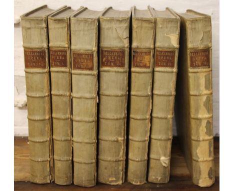 BELLARMINE (R), DISPUTATIONUM DE CONTROVEERSIIS CHRISTIANAE FIDEI ADVERSUS HUJUS TEMPORIS HAERETICOS, seven vols, engraved po