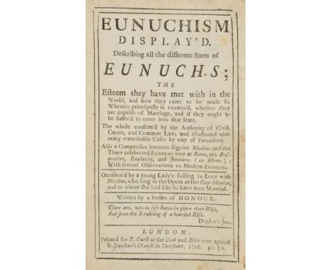 [Ancillon, Charles]. Eunuchism Display'd. Describing all the different Sorts of Eunuchs; the Esteem they have met with in the