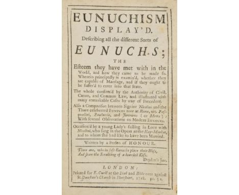 [Ancillon, Charles]. Eunuchism Display'd. Describing all the different Sorts of Eunuchs; the Esteem they have met with in the