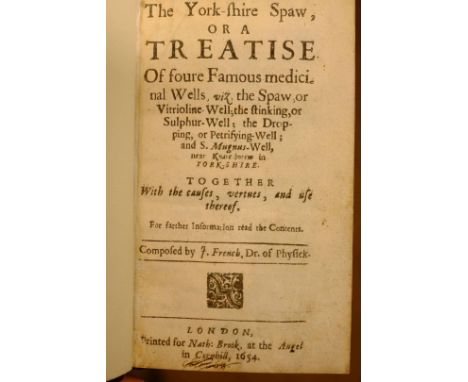 French (John). The York-Shire Spaw, or a Treatise of Foure Famous Medicinal Wells, viz, the Spaw, or Vitrioline-Well, the Sti