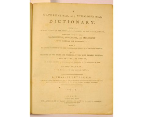 Hutton (Charles). A Mathematical and Philosophical Dictionary: containing an Explanation of the Terms, and an Account of the 
