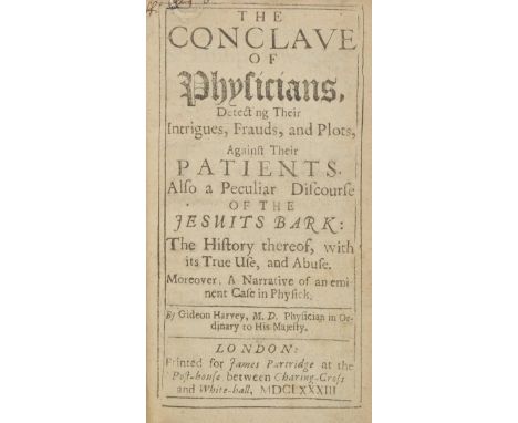 Harvey (Gideon). The Conclave of Physicians, Detecting their Intrigues, Frauds, and Plots, against their Patients. Also a Pec