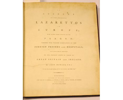 Howard (John). An Account of the Principal Lazarettos in Europe; with various papers relative to the Plague: together with Fu