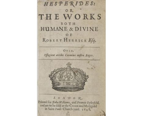 Herrick (Robert). Hesperides: Or, the Works both Humane and Divine of Robert Herrick Esq., 1st edition, printed for John Will