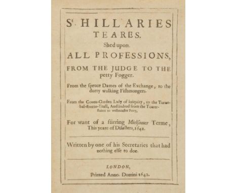 [Taylor, John]. St. Hillaries Teares. Shed upon. All Professions, from the Judge to the petty Fogger, From the spruce Dames o