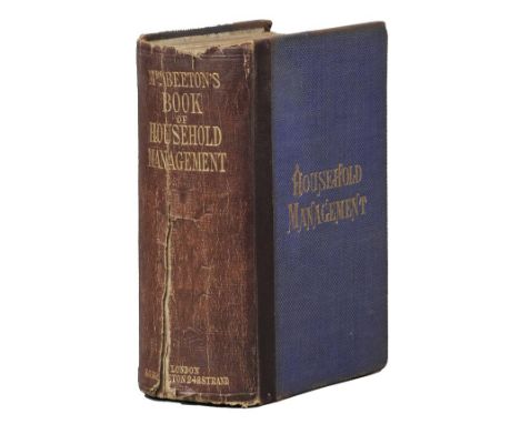 Beeton (Mrs. Isabella). The Book of Household Management; comprising information for the mistress, housekeeper, cook, kitchen