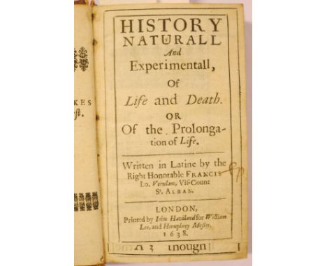 Bacon (Francis, Viscount Verulam). History Naturall and Experimentall, of Life and Death. Or of the Prolongation of Life. Wri