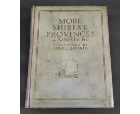 'SABRETACHE' 'More Shires &amp; Provinces', illustrated by Lionel Edwards, 1928, numbered limited edition 110/200, signed by 
