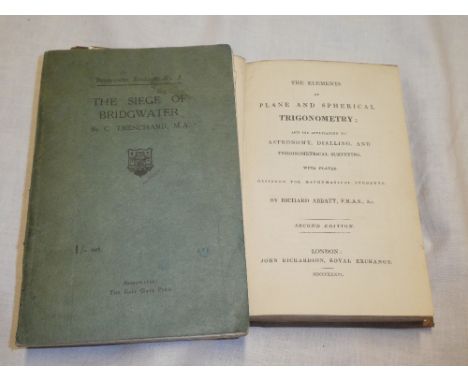 Abbatt (Richard) The Elements of Plane and Spherical Trigonometry and its Application to Astronomy, dialling and trigonometri