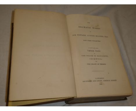 The Dramatic Works of Sir Edward Litton Bulwer, 1 vol. first edition 1841