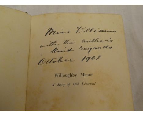 Norway (G) Willoughby Manor - A Story of Old Liverpool, first edition, 1902, inscribed with the authors kind regards, October