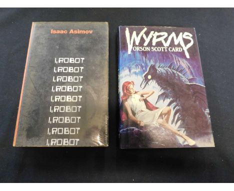 ORSON SCOTT CARD: WYRMS, New York, Arbor House, 1987, first edition, original cloth backed boards d/w plus ISAAC ASIMOV: I RO