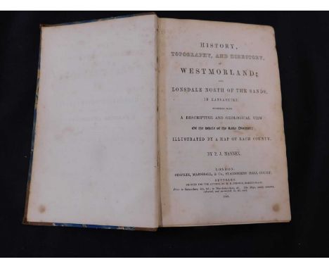 PATRICK J MANNEX: HISTORY TOPOGRAPHY AND DIRECTORY OF WESTMORLAND AND LONSDALE NORTH OF THE SANDS IN LANCASHIRE..., London, S