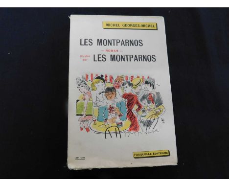 MICHEL GEORGES-MICHEL: LES MONTPARNOS ROMAN ILLUSTRE PAR LES MONTPARNOS MODIGLIANI, PICASSO, FOUJITA, MAN RAY... Paris, Pasqu