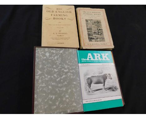 G E FUSSELL: 2 Titles: THE OLD ENGLISH FARMING BOOKS FROM FITZHERBERT TO TULL 1523-1730, London, Crosby Lockwood, 1947, first