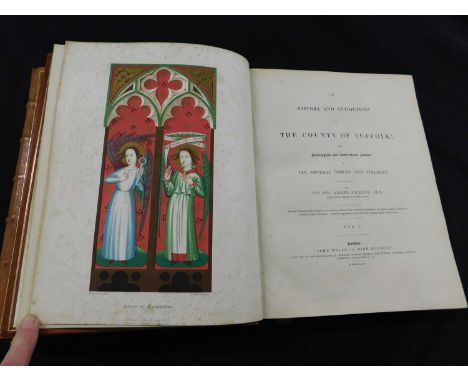 REV ALFRED INIGO SUCKLING: A HISTORY AND ANTIQUITIES OF THE COUNTY OF SUFFOLK WITH GENEOLOGICAL AND ARCHITECTURAL NOTICES OF 