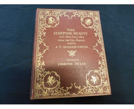 SIR ARTHUR QUILLER-COUCH: THE SLEEPING BEAUTY AND OTHER FAIRY TALES FROM THE OLD FRENCH, ill Edmund Dulac, London, Hodder &am