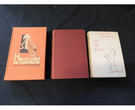 MECHTILDE LICHNOWSKY: AN DER LEINE, Berlin, S Fischer, 1930 first edition, original cloth plus ANNA VAN GOGH-KAULBACK: MENSCH