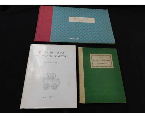 E L AHRONS: THE BRITISH STEAM RAILWAY LOCOMOTIVE 1825-1925, London, Locomotive Publishing [1966], 4to, original cloth d/w, pl