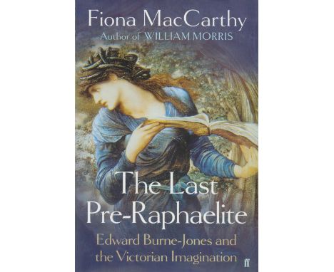 Fiona MacCarthy Signed Book The Last Pre-Raphaelite by Fiona MacCarthy 2011 First Edition Hardback Book with 629 pages Signed