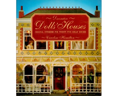 Caroline Hamilton Signed Book Decorative Dools' Houses Original Interiors for Twenty Five Dolls' Houses by Caroline Hamilton 